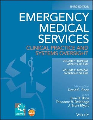 Emergency Medical Services – Clinical Practice and  Systems Oversight 3e 2 Volume Set