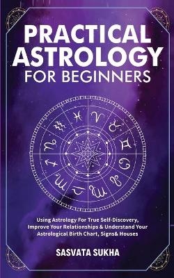 Practical Astrology for Beginners & Self-Discovery