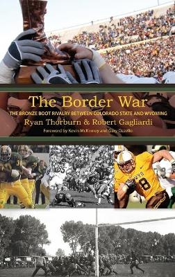 The Border War - Ryan Thorburn, Robert Gagliardi