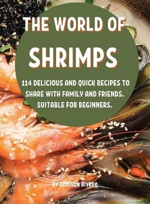 ThЕ World of Shrimps - Addison Rivera