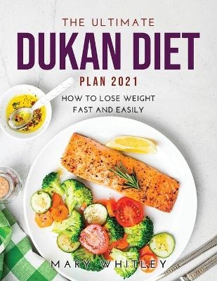 The Ultimate Dukan Diet Plan 2021