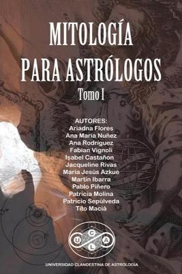 Mitolog&iacute;a para Astr&oacute;logos - Tito Maci&aacute;, Ariadna Flores, Ana Maria Nu&ntilde;ez
