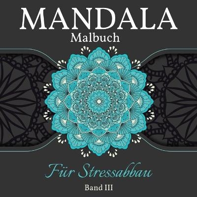 Mandala Malbuch F&uuml;r Stressabbau -  BMillerDE