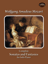 Complete Sonatas and Fantasies for Solo Piano -  Wolfgang Amadeus Mozart