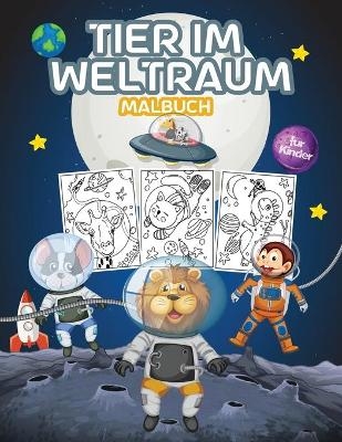 Tier im Weltraum Malbuch f&uuml;r Kinder -  BMillerDE