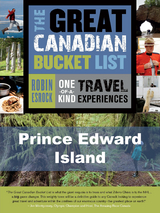 The Great Canadian Bucket List &mdash; Prince Edward Island - Robin Esrock