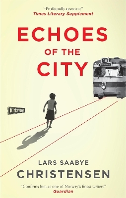 Echoes of the City - Lars Saabye Christensen