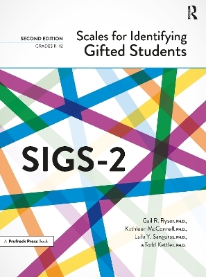 Scales for Identifying Gifted Students (SIGS-2) - Gail R. Ryser, Kathleen McConnell, Laila Y. Sanguras, Todd Kettler