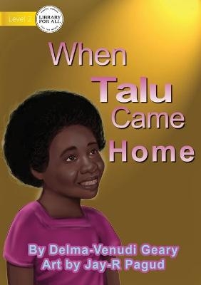 When Talu Came Home - Delma Venudi-Geary