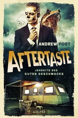 AFTERTASTE - Jenseits des guten Geschmacks - Andrew Post