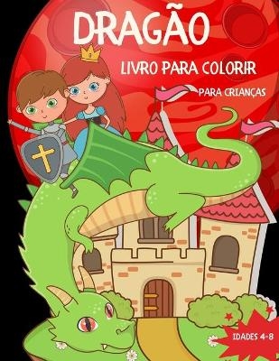 Drag&otilde;es Livro para colorir para crian&ccedil;as - Happy Coloring