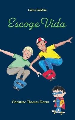 Escoge Vida - Christine Thomas Doran