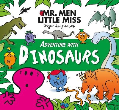 Mr. Men Little Miss Adventure with Dinosaurs - Adam Hargreaves