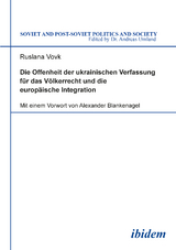 Die Offenheit der ukrainischen Verfassung f&uuml;r das V&ouml;lkerrecht und die europ&auml;ische Integration - Ruslana Vovk