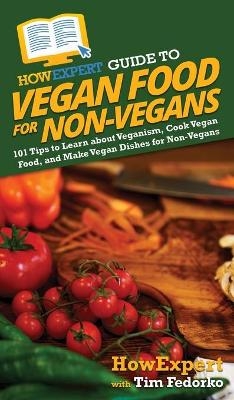 HowExpert Guide to Vegan Food for Non-Vegans