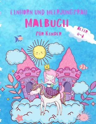 Einhorn und Meerjungfrau Färbung Buch für Kinder im Alter von 4-8