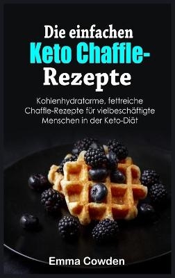 Die einfachen Keto Chaffle-Rezepte