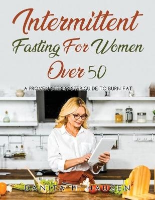 Intermittent Fasting for Women Over 50
