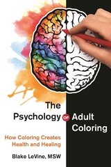 Psychology of Adult Coloring -  Blake LeVine