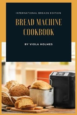 Bread Machine Cookbook