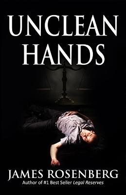 Unclean Hands - James F Rosenberg