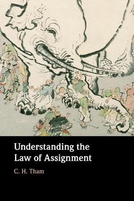 Understanding the Law of Assignment - C. H. Tham