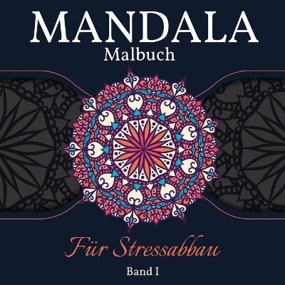 Mandala Malbuch F&uuml;r Stressabbau -  BMillerDE