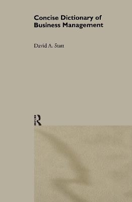 The Concise Dictionary of Business Management - David Statt