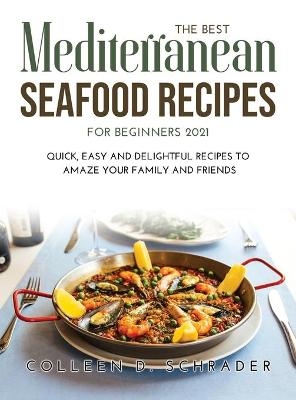 The Best Mediterranean Seafood Recipes for Beginners 2021 - Colleen D Schrader