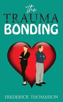 The Trauma Bonding