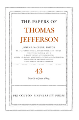 The Papers of Thomas Jefferson, Volume 43 - Thomas Jefferson