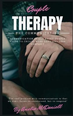 Couple Therapy - The Communication - Amelia McDaniell