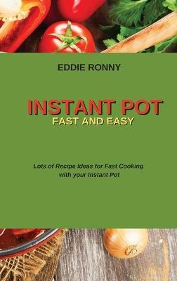Instant Pot Fast and Easy