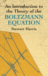 Introduction to the Theory of the Boltzmann Equation -  Stewart Harris