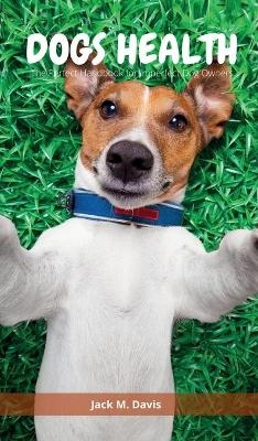 Dogs Health - Jack M Davis