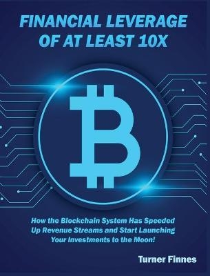 Financial Leverage of at Least 10X - Turner Finnes