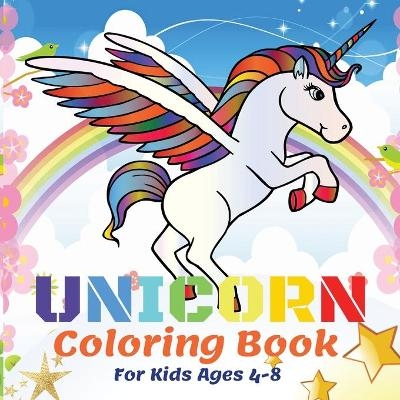 Unicorn Coloring Book For Kids Ages 4-8 - Charlie Motley