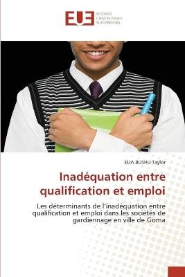 Inad&eacute;quation entre qualification et emploi - ELIA BUSHU Taylor