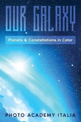 Our Galaxy - Photo Academy Italia