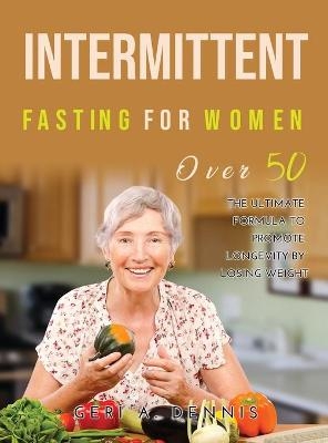 Intermittent Fasting for Women Over 50