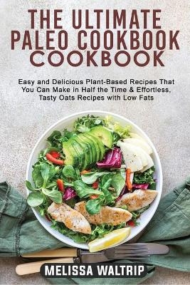 The Ultimate Paleo Cookbook