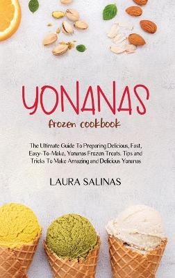 Yonanas Frozen Cookbook - Laura Salinas