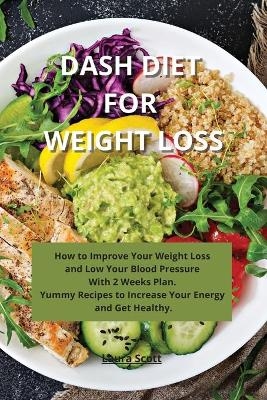 Dash Diet For Weight Loss - Laura Scott