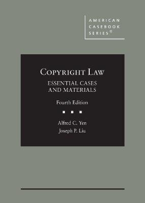 Copyright Law - Alfred C. Yen, Joseph P. Liu