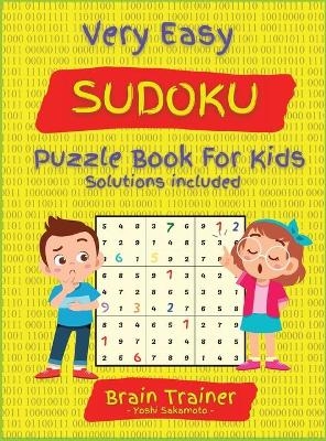 The Very Easy #100 Sudoku Challenge Puzzle Book For Kids - Yoshi Sakamoto