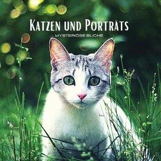 KATZEN UND PORTRÄTS - Mysteriöse Blicke