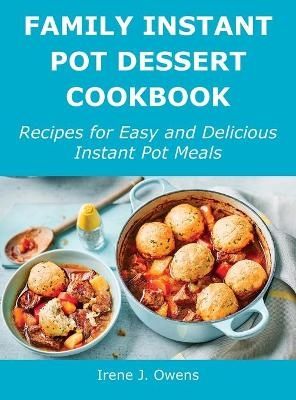 Family Instant Pot Dessert Cookbook