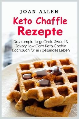 Keto Chaffle Rezepte - Joan Allen