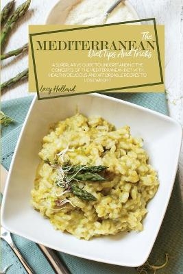 The Mediterranean Diet Tips And Tricks - Lacy Holland