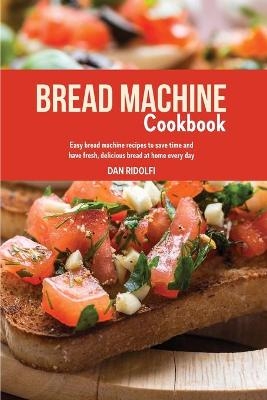 Bread Machine Cookbook